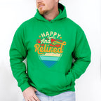 Happy And Retired - Retirement Unisex Crewneck T-Shirt Sweatshirt Hoodie