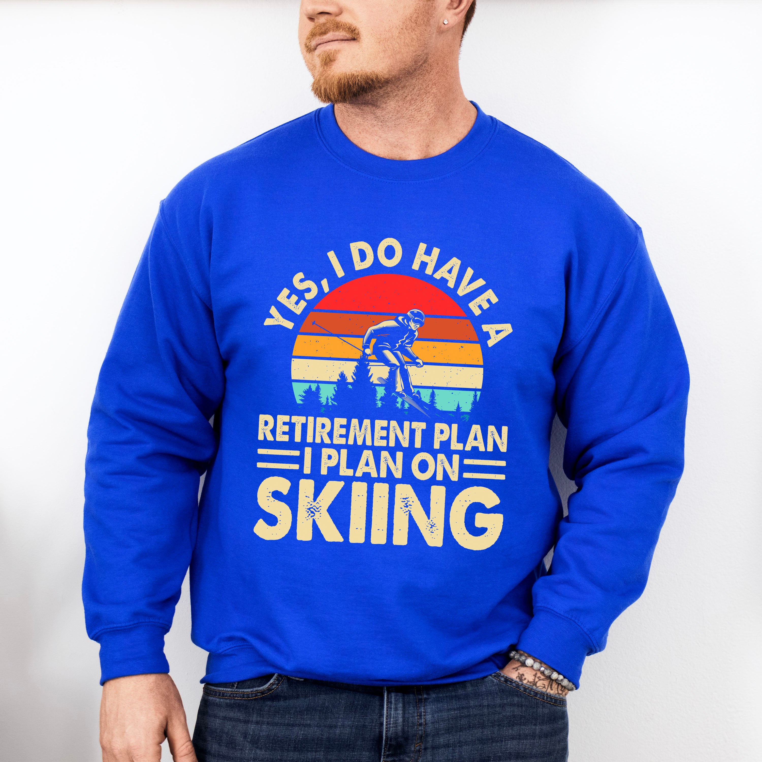 I Plan On Skiing - Retirement Unisex Crewneck T-Shirt Sweatshirt Hoodie