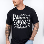 Retirement Crew - Retirement Unisex Crewneck T-Shirt Sweatshirt Hoodie