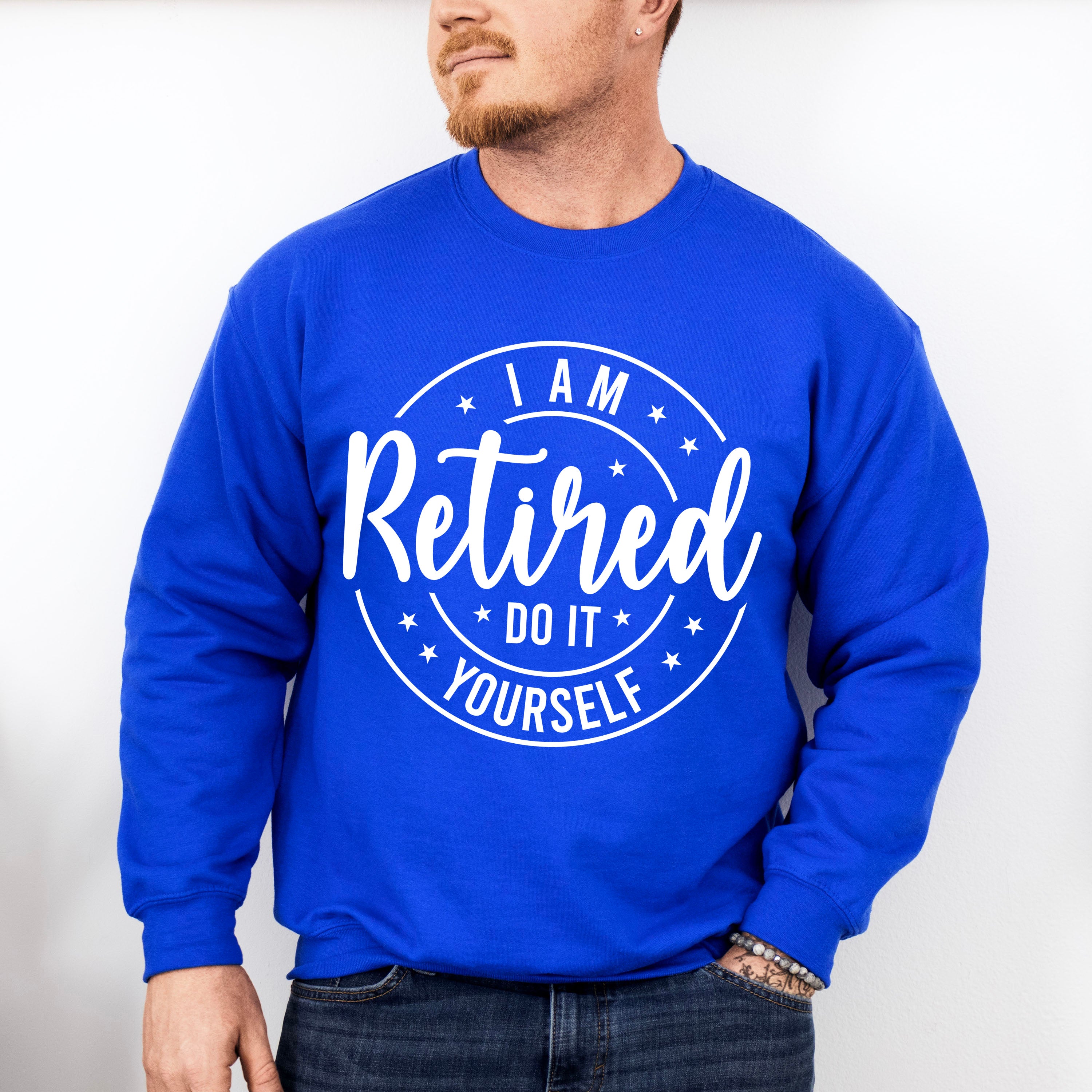 Do It Yourself - Retirement Unisex Crewneck T-Shirt Sweatshirt Hoodie