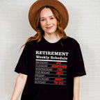 Retirement Weekly Schedule - Retirement Unisex Crewneck T-Shirt Sweatshirt Hoodie
