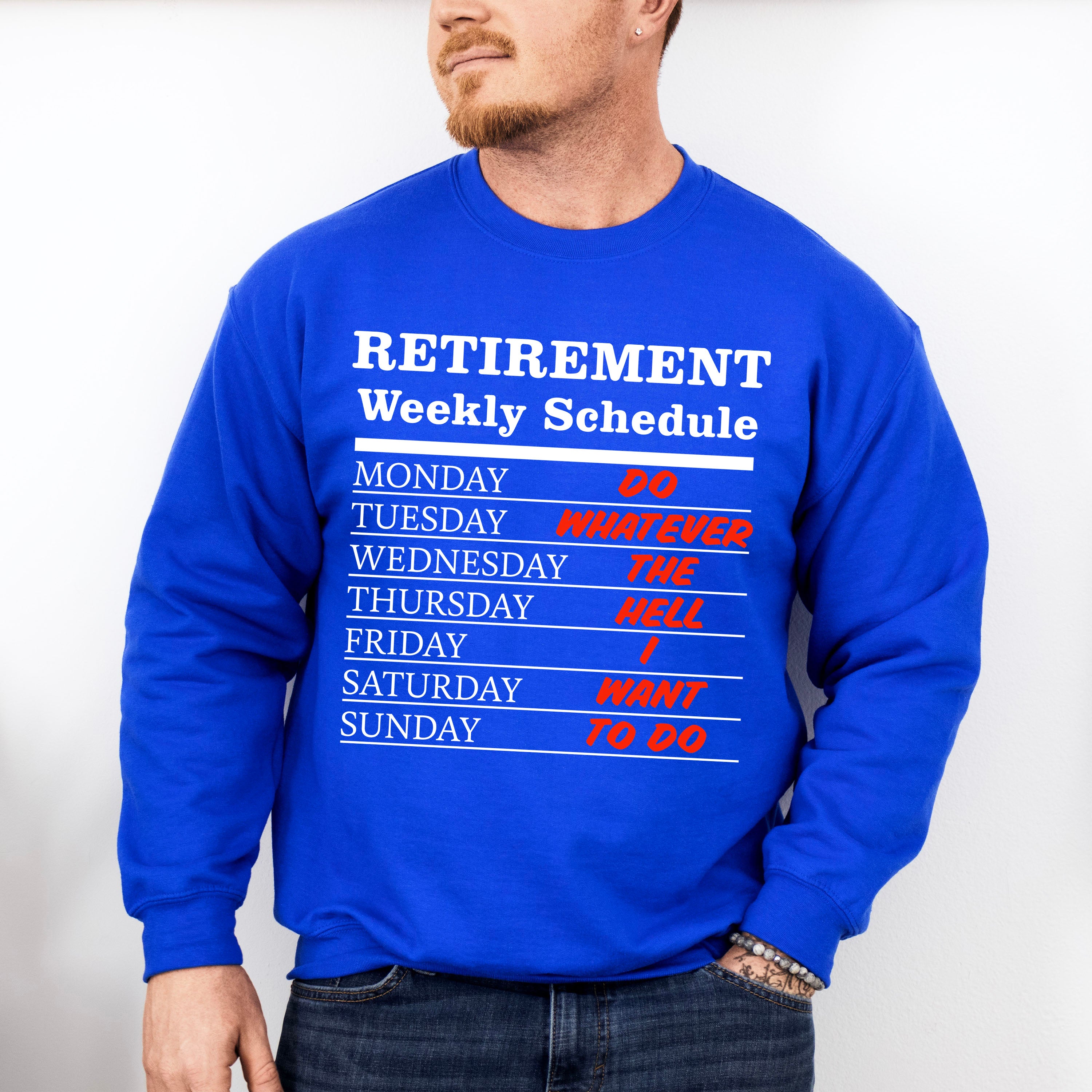 Retirement Weekly Schedule - Retirement Unisex Crewneck T-Shirt Sweatshirt Hoodie