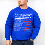 Retirement Weekly Schedule - Retirement Unisex Crewneck T-Shirt Sweatshirt Hoodie