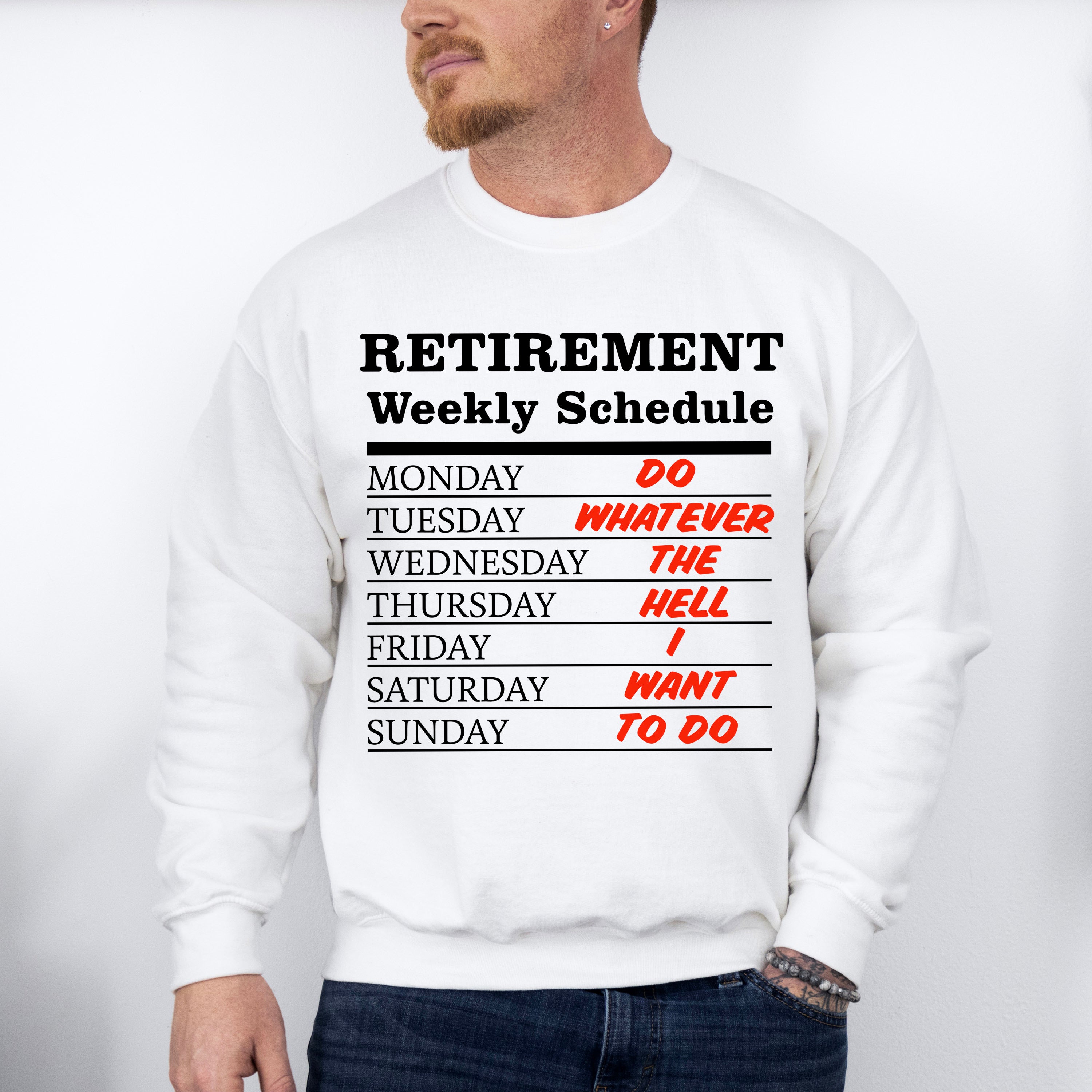Retirement Weekly Schedule - Retirement Unisex Crewneck T-Shirt Sweatshirt Hoodie