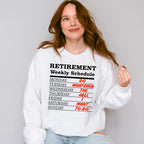 Retirement Weekly Schedule - Retirement Unisex Crewneck T-Shirt Sweatshirt Hoodie