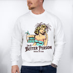 I'm A Better Person When I'm Tan - Summer Theme Unisex Crewneck T-Shirt Sweatshirt Hoodie