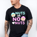 Nuts Or No Nuts - Gender Reveal Unisex Crewneck T-Shirt Sweatshirt Hoodie