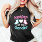 Keeper Of The Gender Socks - Gender Reveal Unisex Crewneck T-Shirt Sweatshirt Hoodie