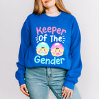 Keeper Of The Gender Baby - Gender Reveal Unisex Crewneck T-Shirt Sweatshirt Hoodie