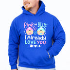 I Already Love You - Gender Reveal Unisex Crewneck T-Shirt Sweatshirt Hoodie