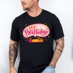 It's Your Birthday - Birthday Unisex Crewneck T-Shirt Sweatshirt Hoodie