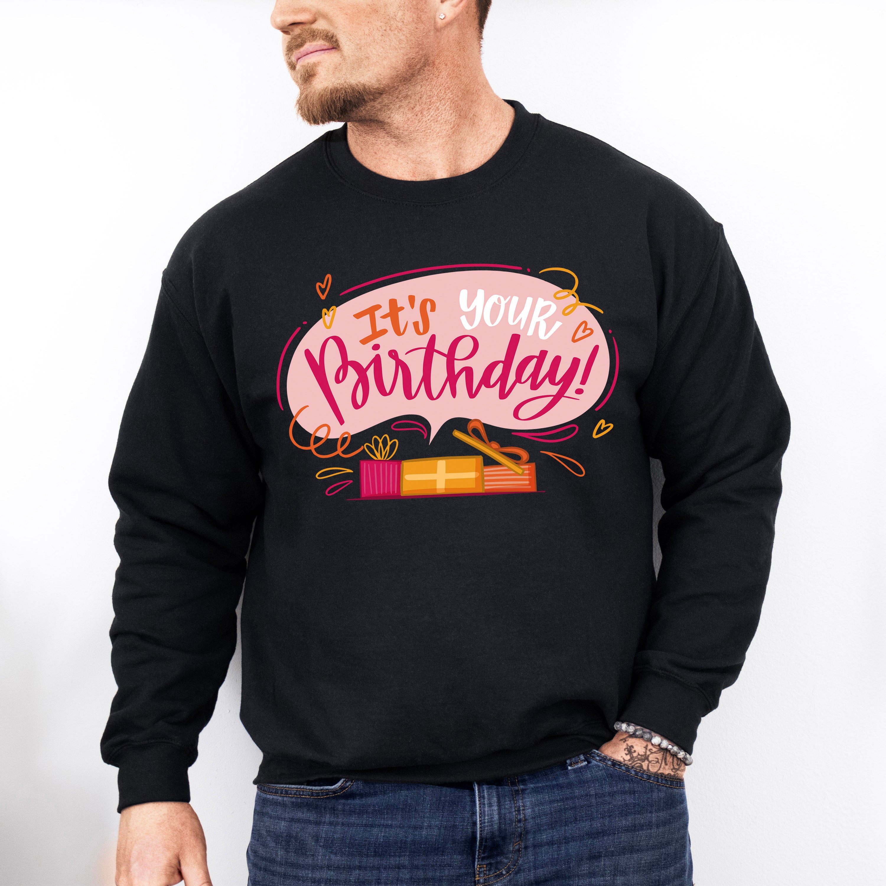 It's Your Birthday - Birthday Unisex Crewneck T-Shirt Sweatshirt Hoodie
