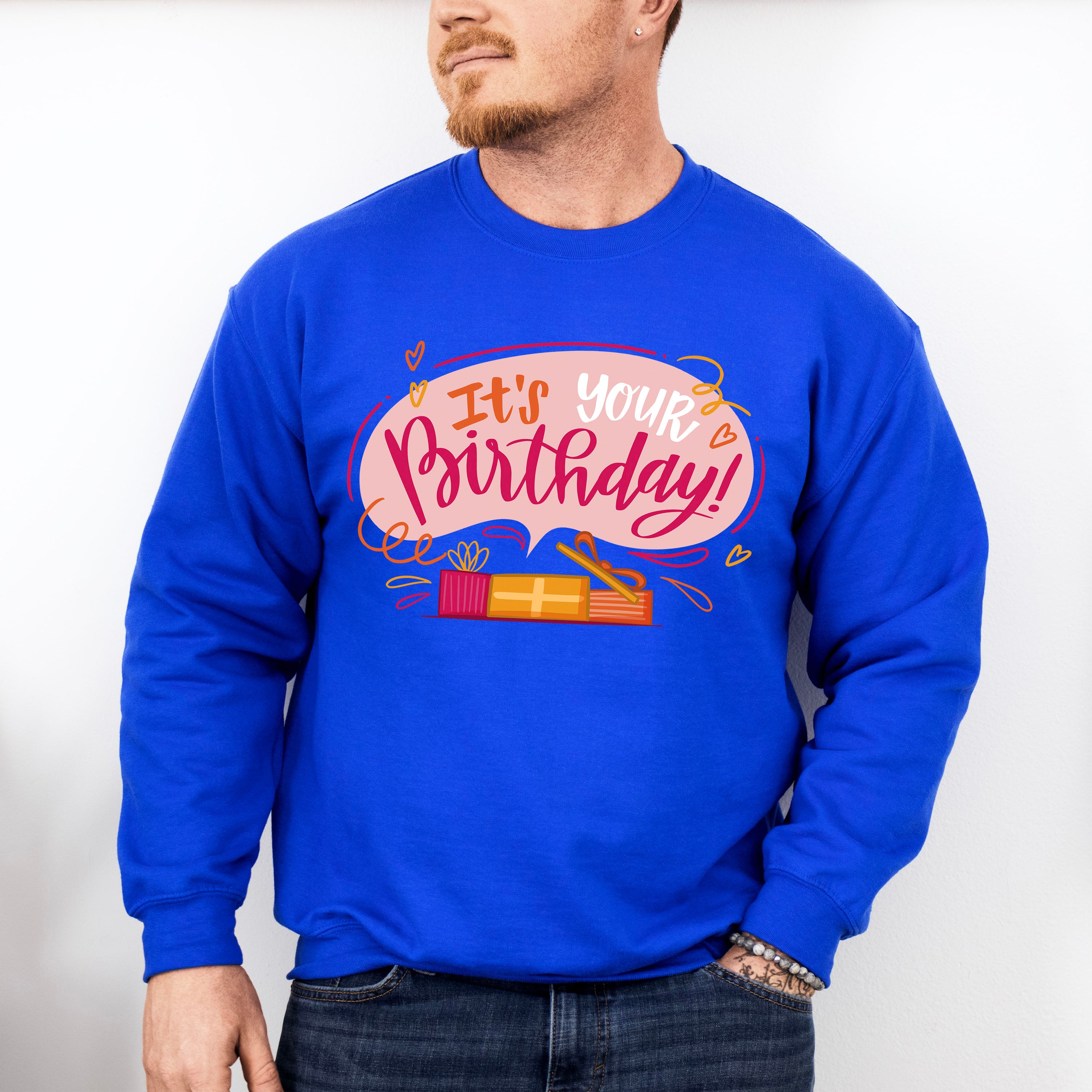 It's Your Birthday - Birthday Unisex Crewneck T-Shirt Sweatshirt Hoodie