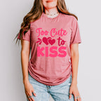 Too Cute To Kiss - Valentine's Day Unisex Crewneck T-Shirt Sweatshirt Hoodie