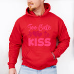 Too Cute To Kiss - Valentine's Day Unisex Crewneck T-Shirt Sweatshirt Hoodie