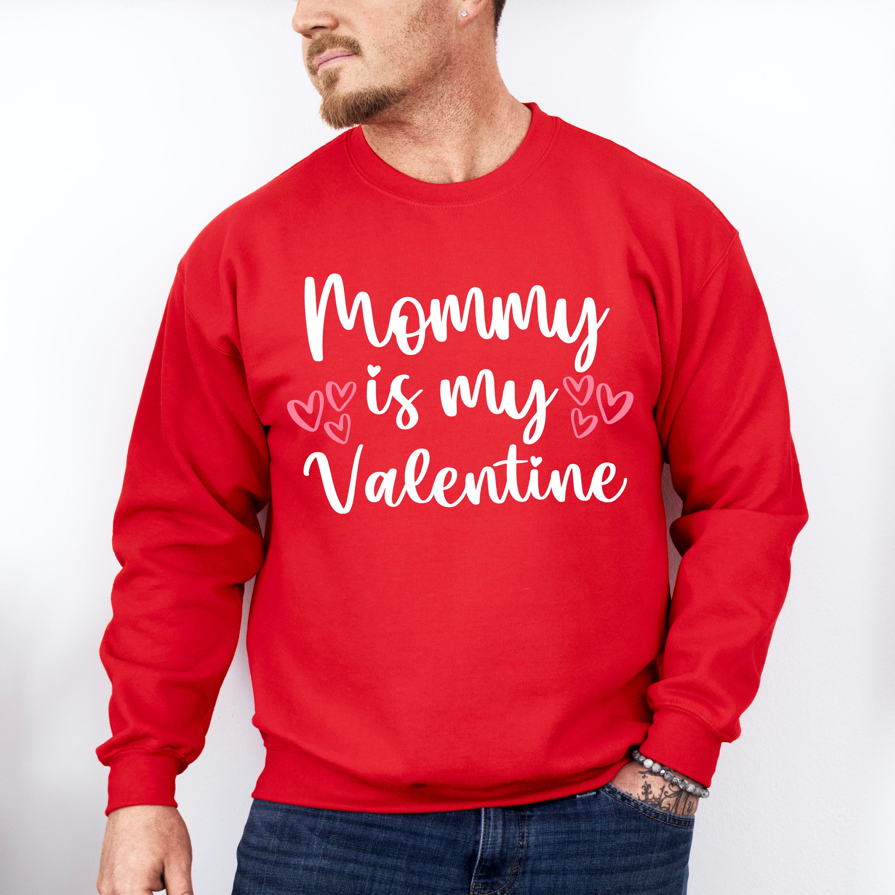 Mommy Is My Valentine - Valentine's Day Unisex Crewneck T-Shirt Sweatshirt Hoodie