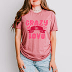 Crazy In Love - Valentine's Day Unisex Crewneck T-Shirt Sweatshirt Hoodie