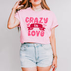 Crazy In Love - Valentine's Day Unisex Crewneck T-Shirt Sweatshirt Hoodie