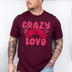 Crazy In Love - Valentine's Day Unisex Crewneck T-Shirt Sweatshirt Hoodie
