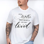 They Built A Life They Loved - Anniversary Unisex Crewneck T-Shirt Sweatshirt Hoodie