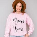 Cheers To Years - Anniversary Unisex Crewneck T-Shirt Sweatshirt Hoodie