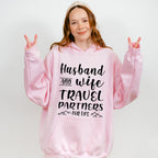 Travel Partners For Life - Anniversary Unisex Crewneck T-Shirt Sweatshirt Hoodie