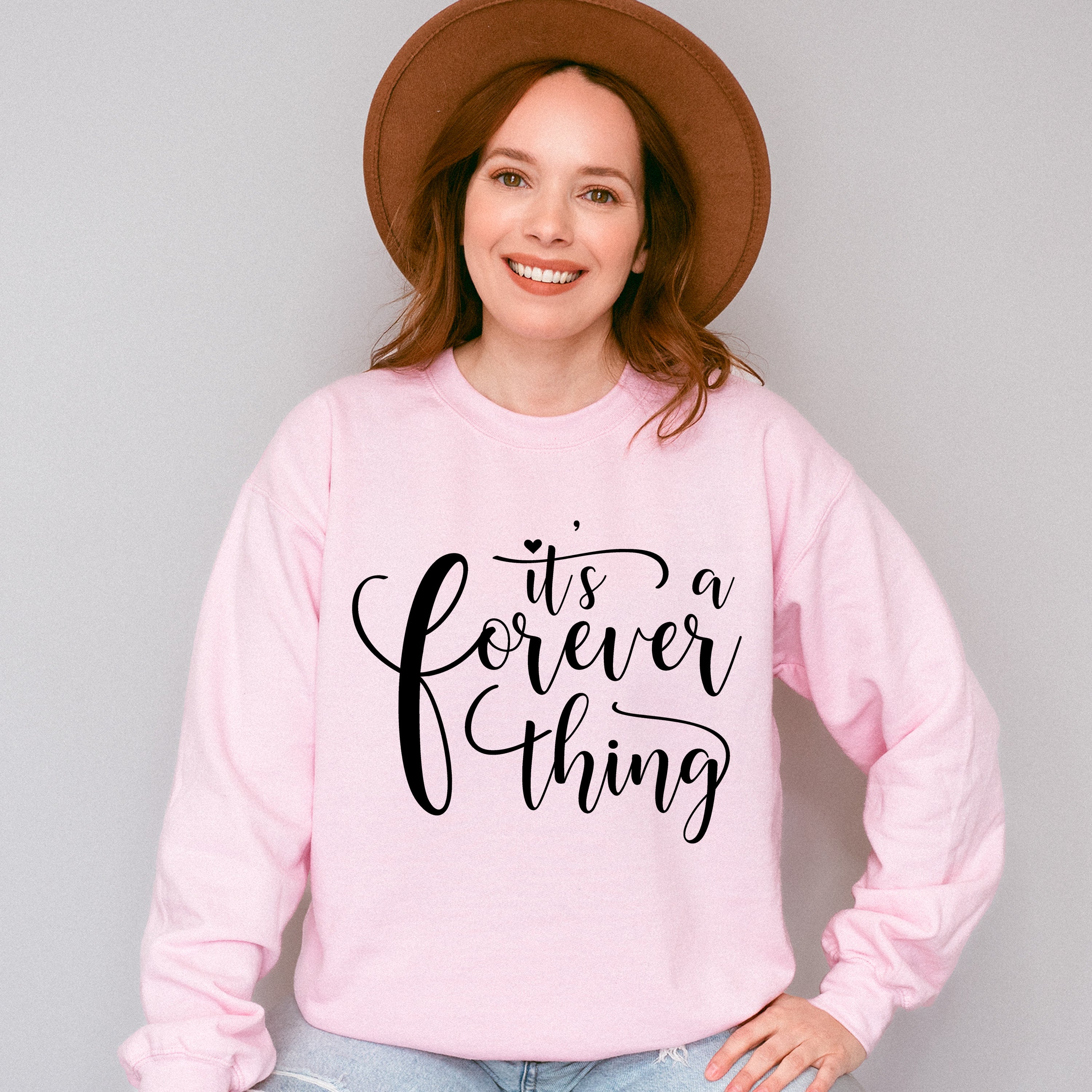It's A Forever Thing - Anniversary Unisex Crewneck T-Shirt Sweatshirt Hoodie