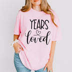 Years Loved - Anniversary Unisex Crewneck T-Shirt Sweatshirt Hoodie