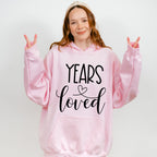 Years Loved - Anniversary Unisex Crewneck T-Shirt Sweatshirt Hoodie