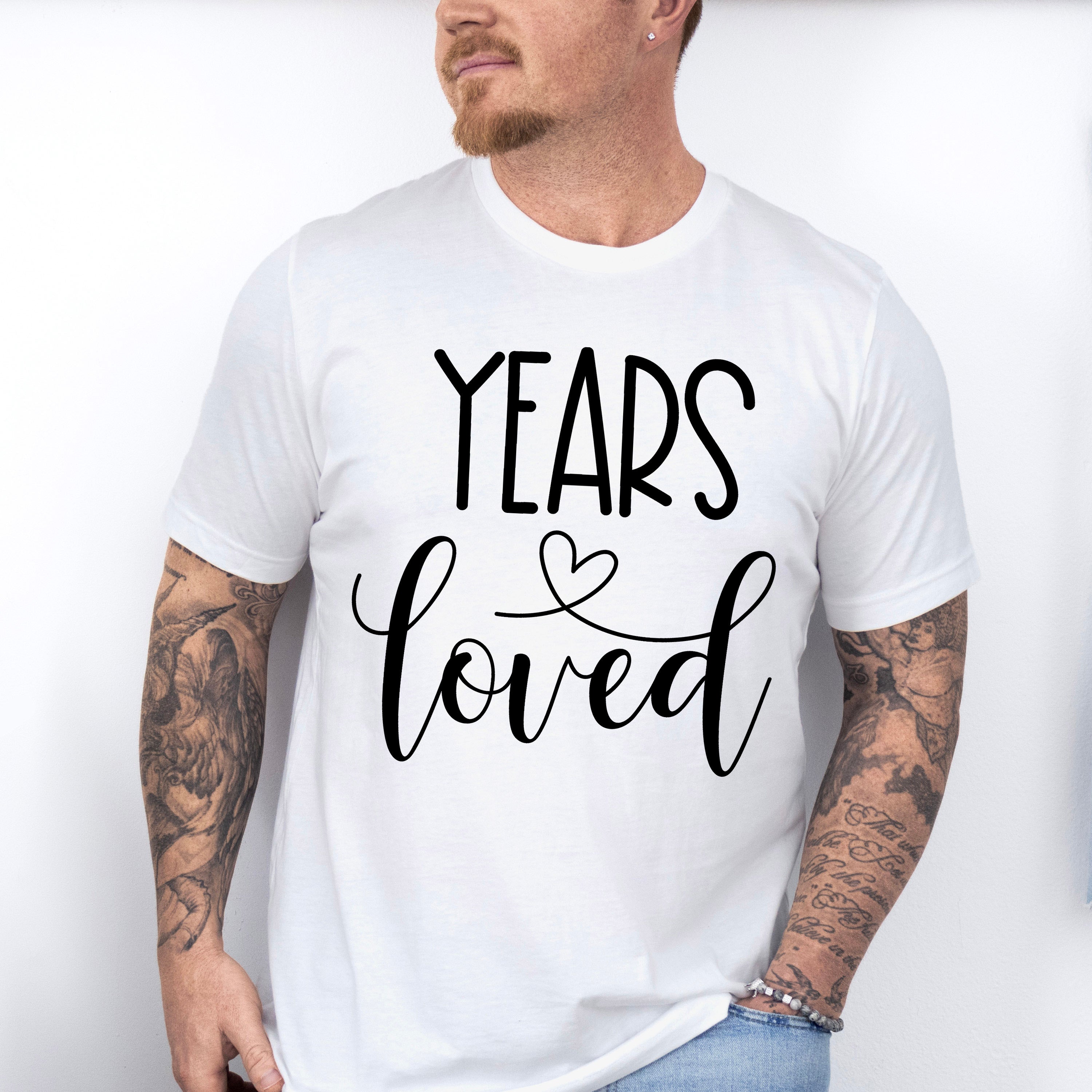 Years Loved - Anniversary Unisex Crewneck T-Shirt Sweatshirt Hoodie