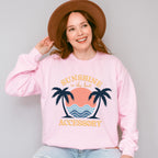 Sunshine Is The Best Accessory - Summer Theme Unisex Crewneck T-Shirt Sweatshirt Hoodie
