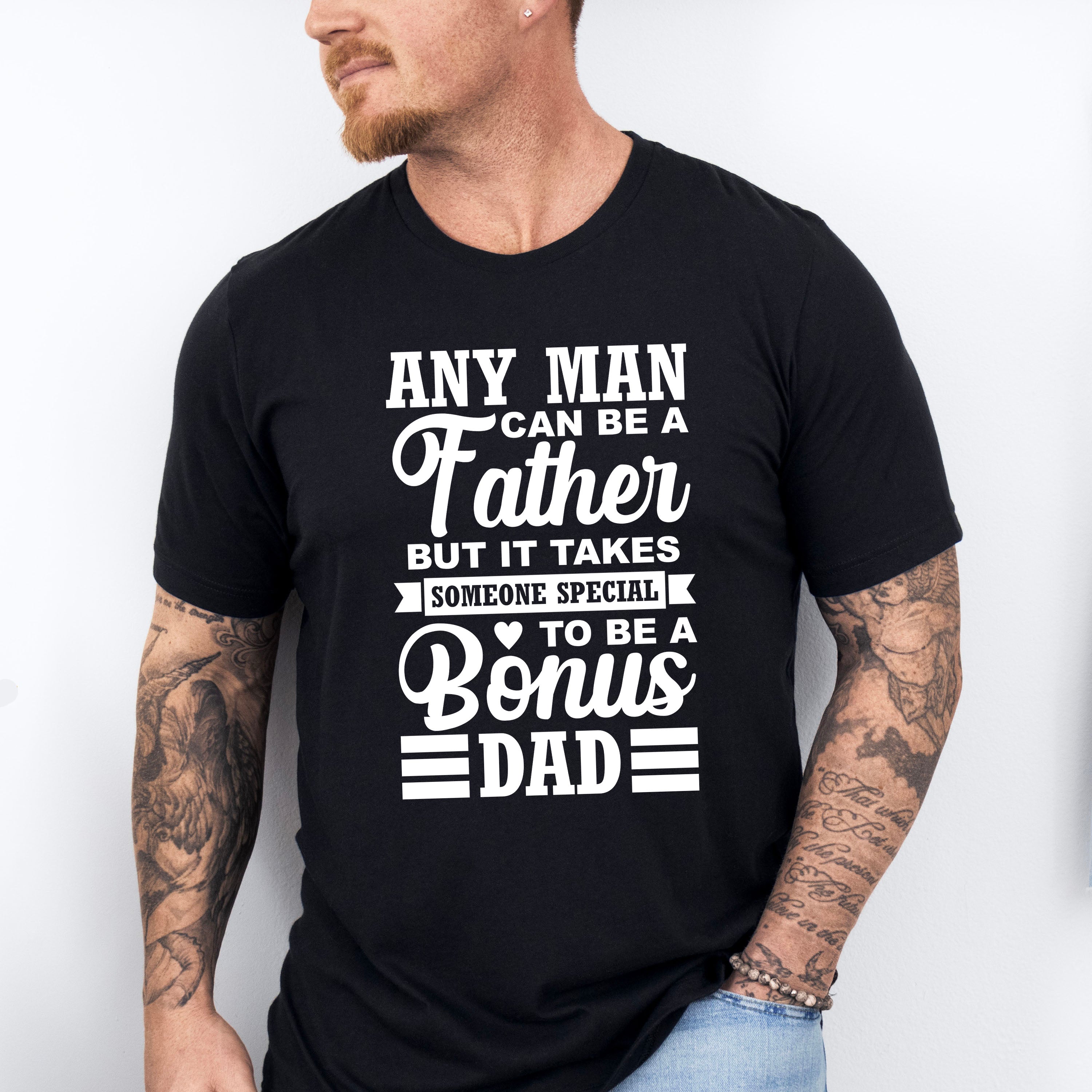 Any Man Can Be A Father - Father's Day Unisex Crewneck T-Shirt Sweatshirt Hoodie