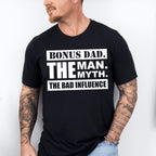 Bonus Dad The Bad Influence - Father's Day Unisex Crewneck T-Shirt Sweatshirt Hoodie
