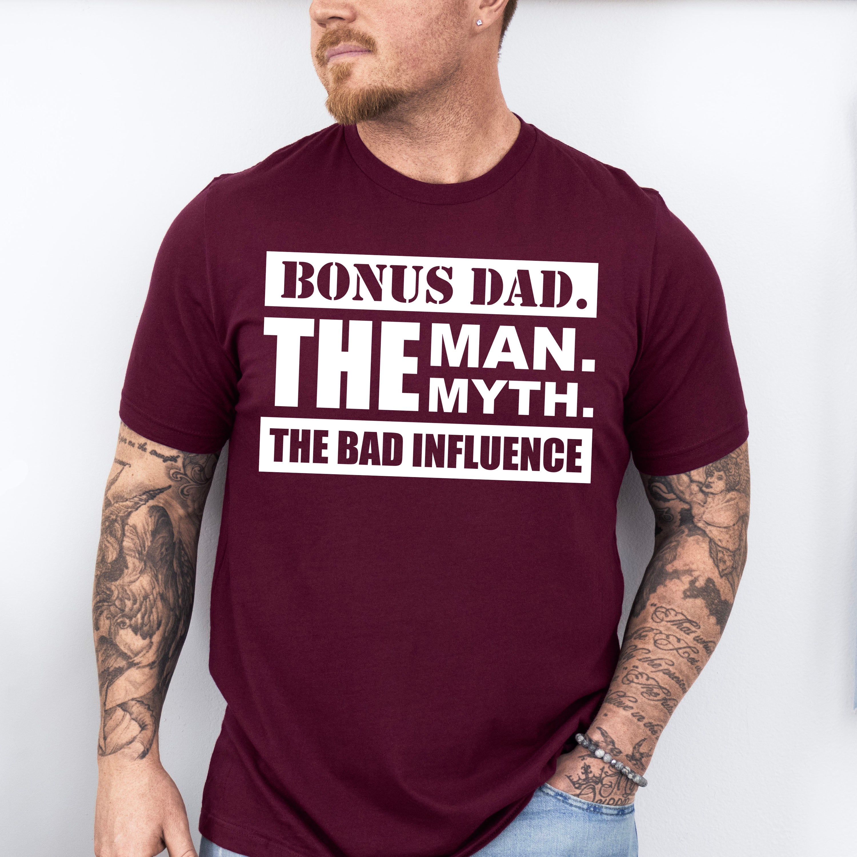 Bonus Dad The Bad Influence - Father's Day Unisex Crewneck T-Shirt Sweatshirt Hoodie