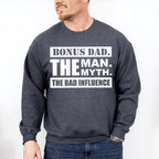 Bonus Dad The Bad Influence - Father's Day Unisex Crewneck T-Shirt Sweatshirt Hoodie