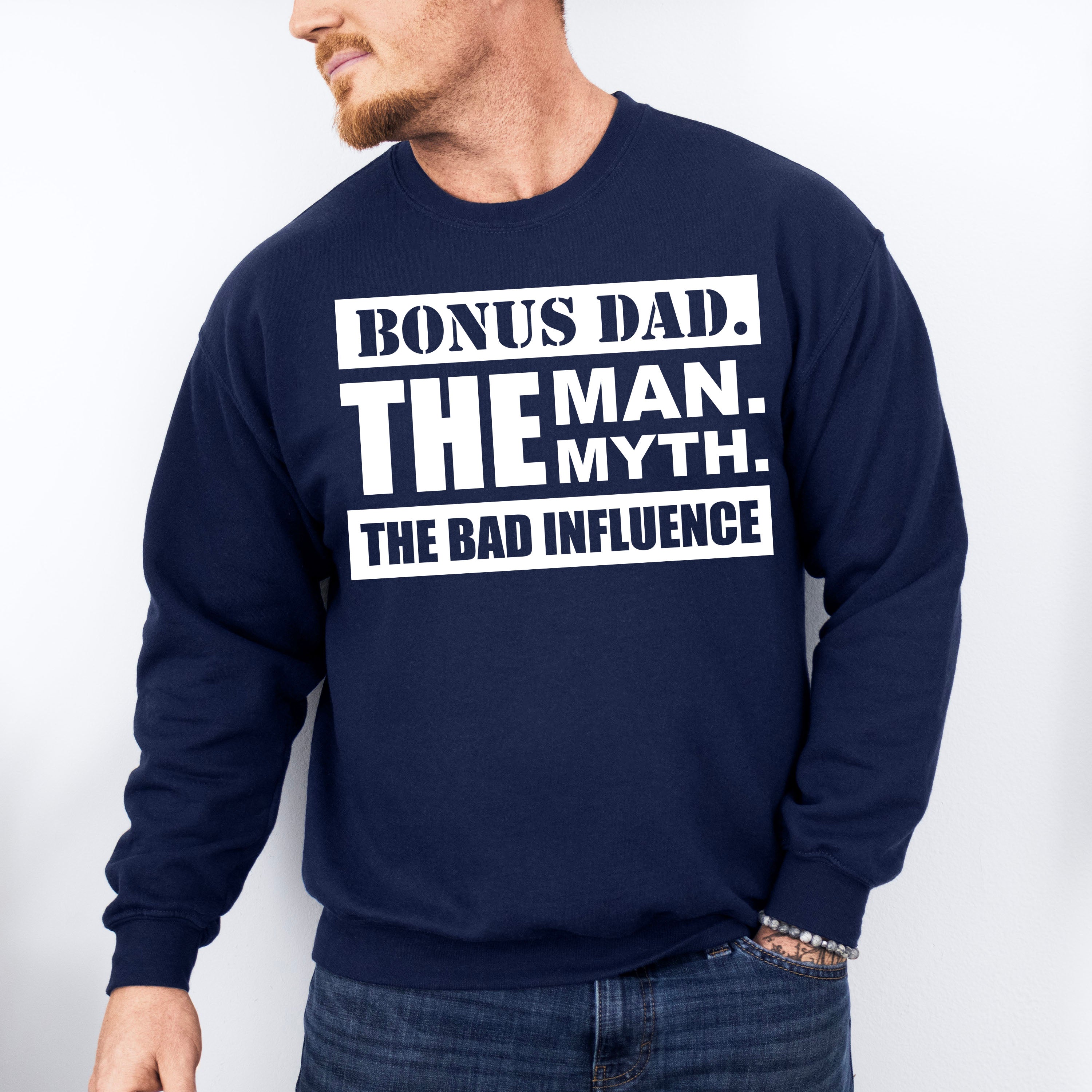 Bonus Dad The Bad Influence - Father's Day Unisex Crewneck T-Shirt Sweatshirt Hoodie