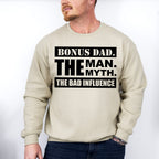 Bonus Dad The Bad Influence - Father's Day Unisex Crewneck T-Shirt Sweatshirt Hoodie