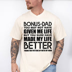Bonus-Dad You May Not Have Given Me Life - Father's Day Unisex Crewneck T-Shirt Sweatshirt Hoodie