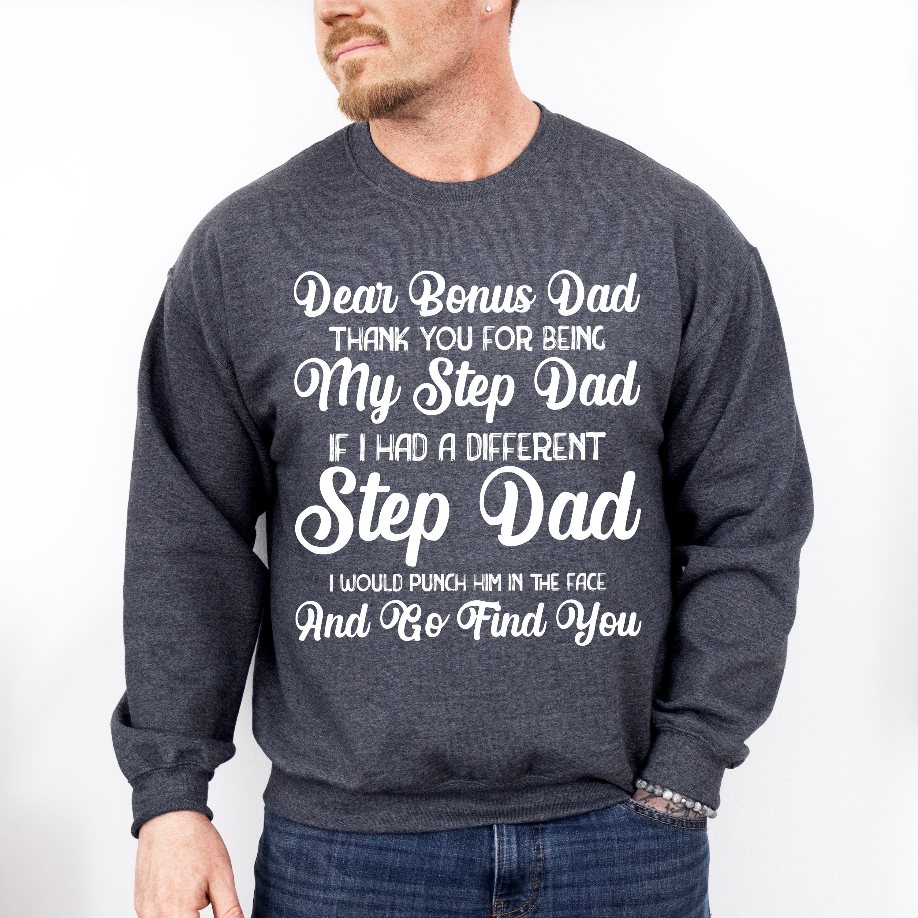 Dear Bonus Dad - Father's Day Unisex Crewneck T-Shirt Sweatshirt Hoodie