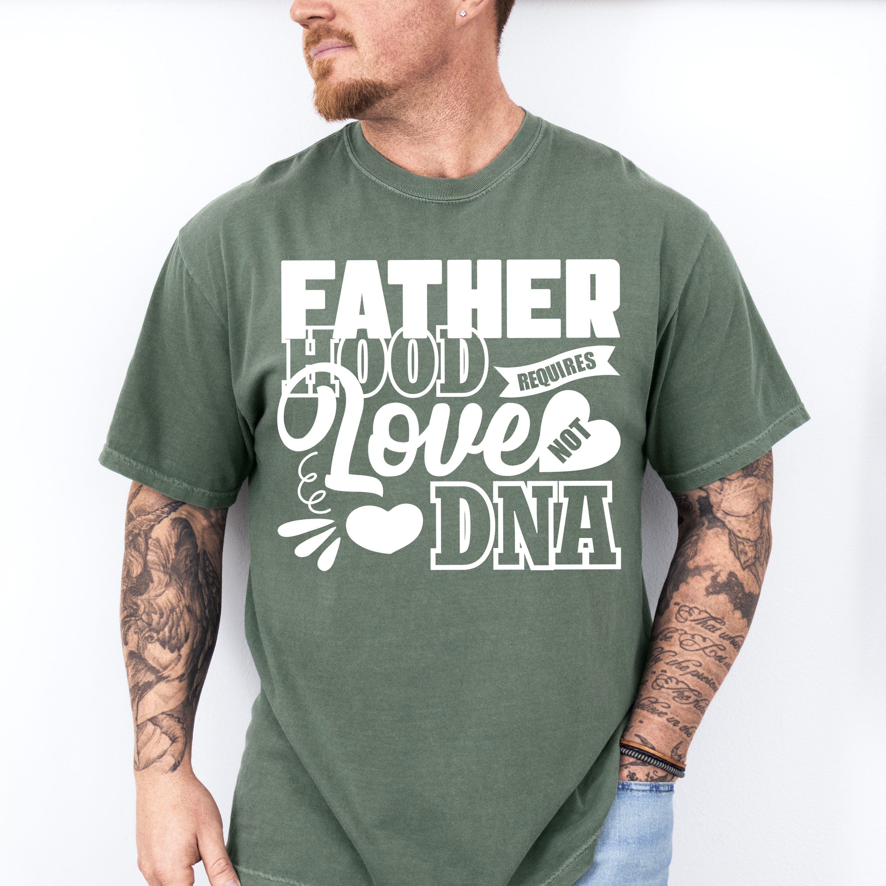 Fatherhood Requires Love Not DNA - Father's Day Unisex Crewneck T-Shirt Sweatshirt Hoodie