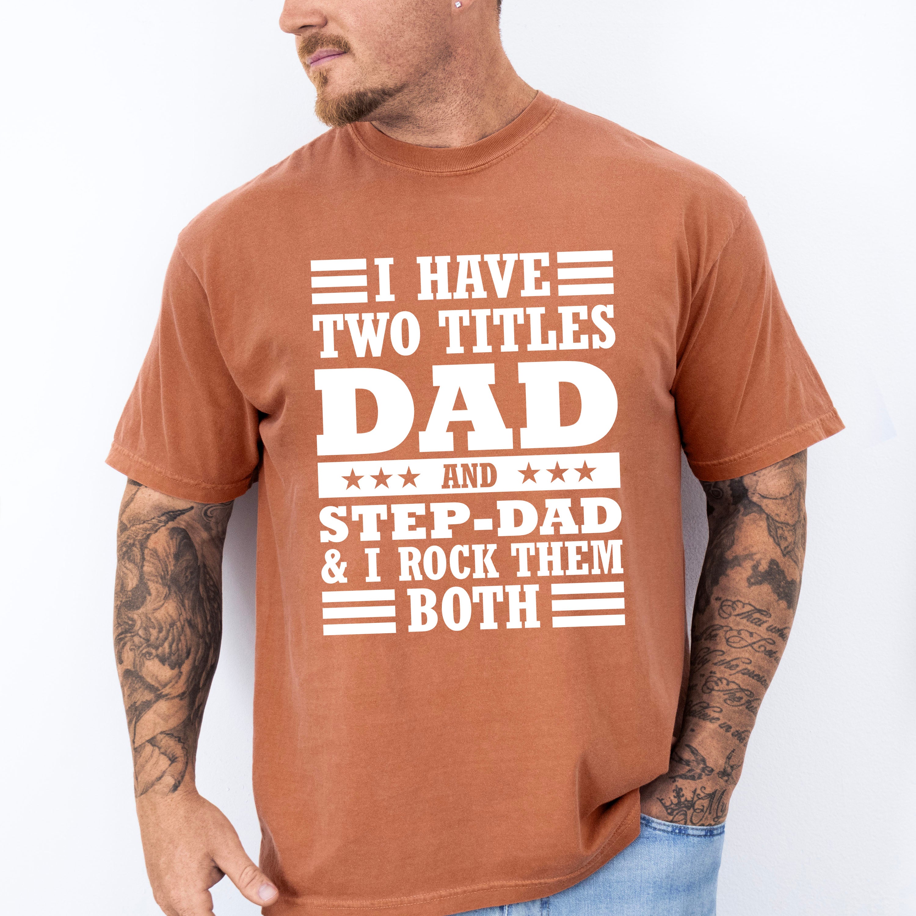 I Have Two Titles - Father's Day Unisex Crewneck T-Shirt Sweatshirt Hoodie