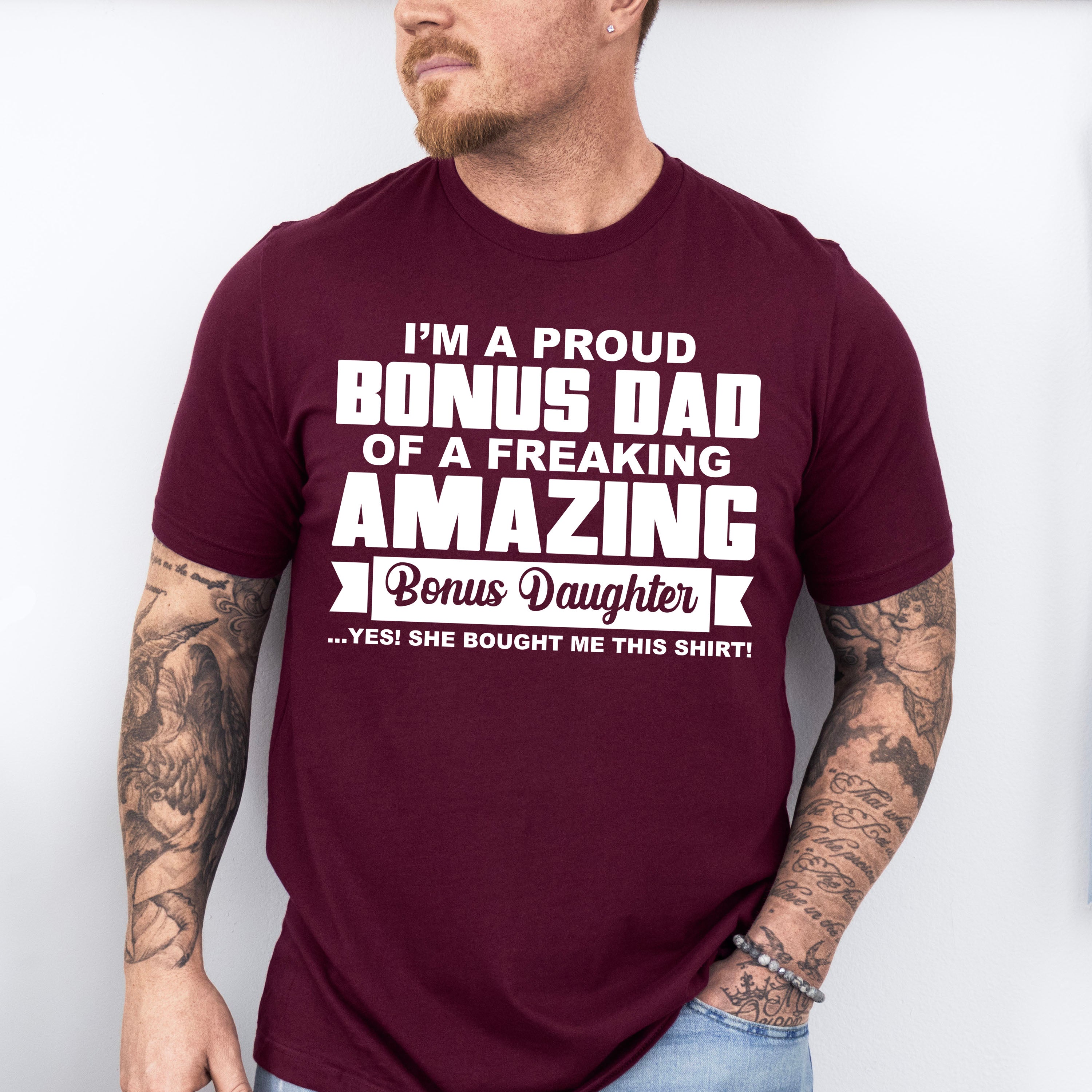 I'm A Proud Bonus Dad - Father's Day Unisex Crewneck T-Shirt Sweatshirt Hoodie