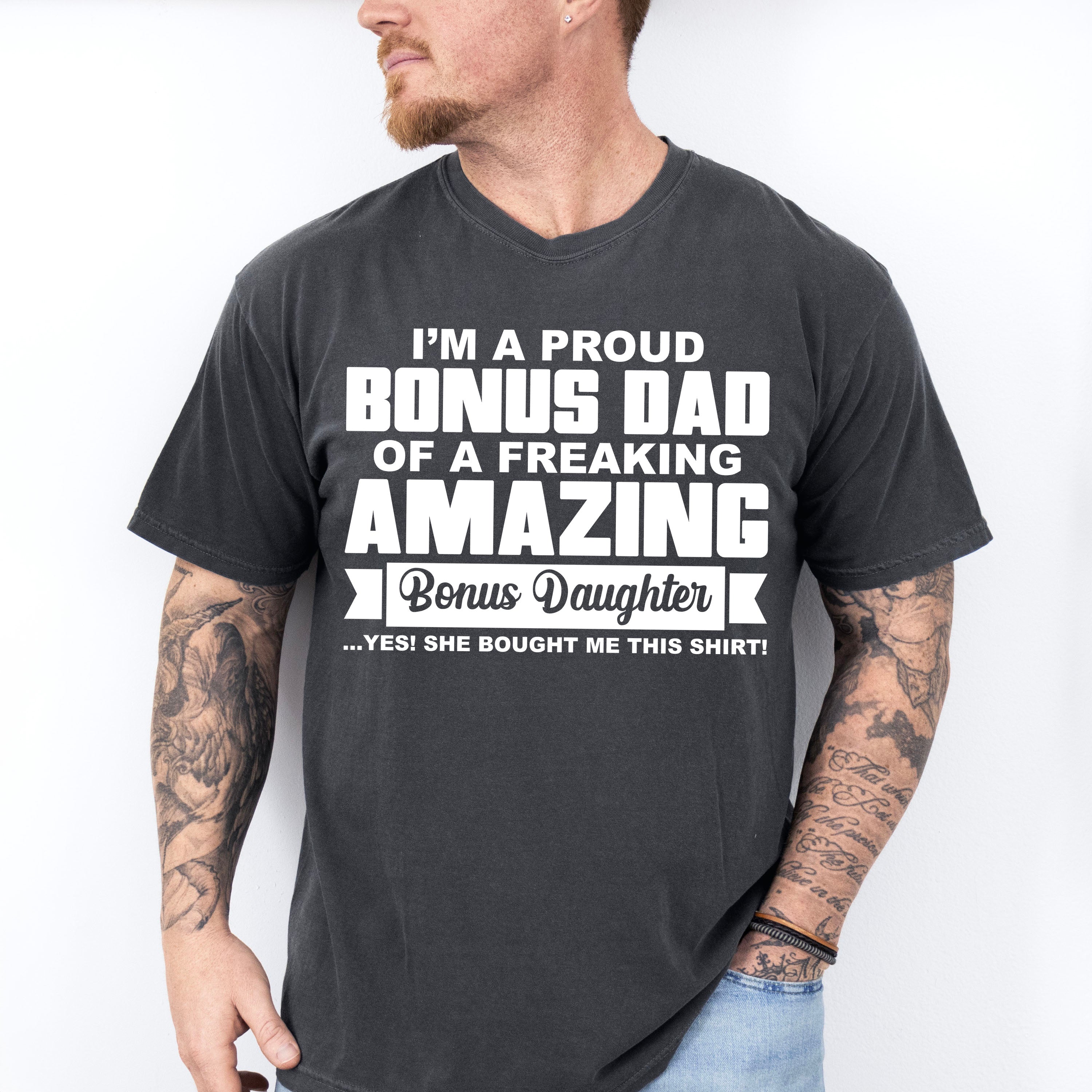 I'm A Proud Bonus Dad - Father's Day Unisex Crewneck T-Shirt Sweatshirt Hoodie