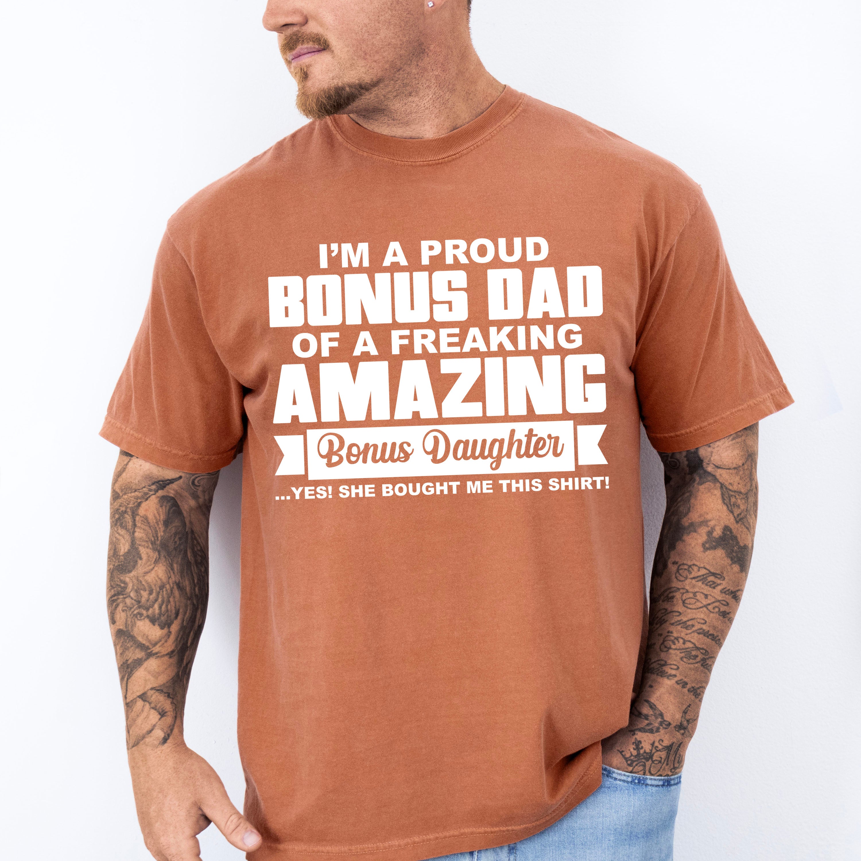 I'm A Proud Bonus Dad - Father's Day Unisex Crewneck T-Shirt Sweatshirt Hoodie
