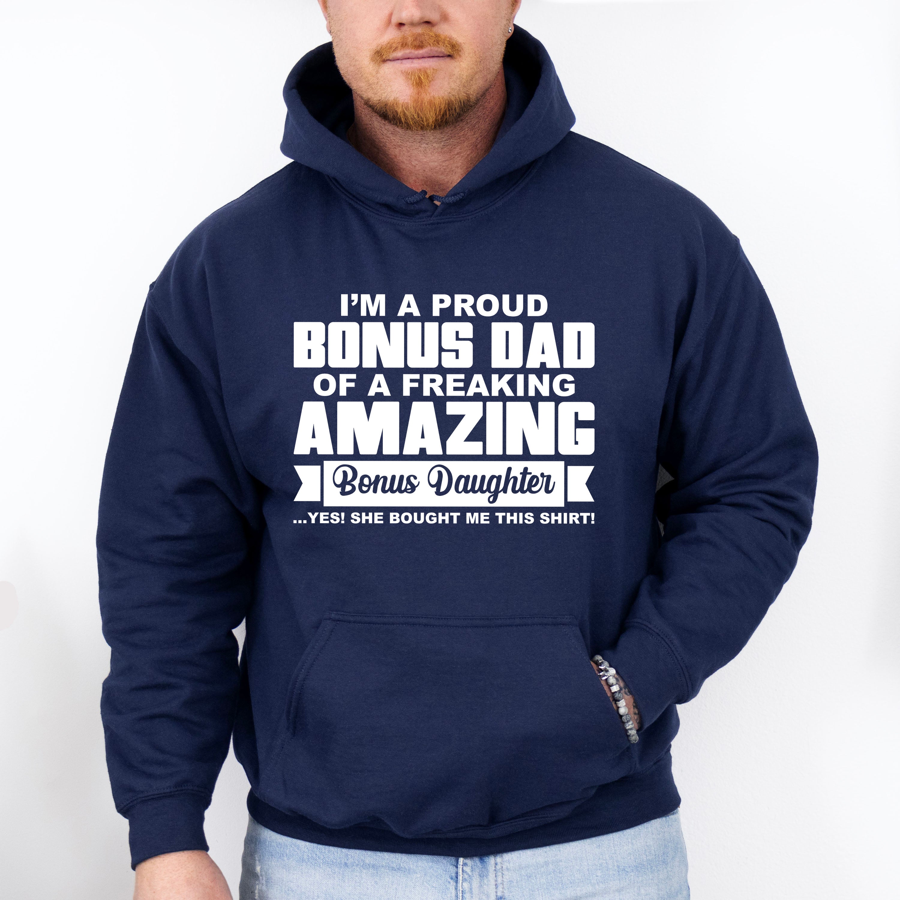I'm A Proud Bonus Dad - Father's Day Unisex Crewneck T-Shirt Sweatshirt Hoodie