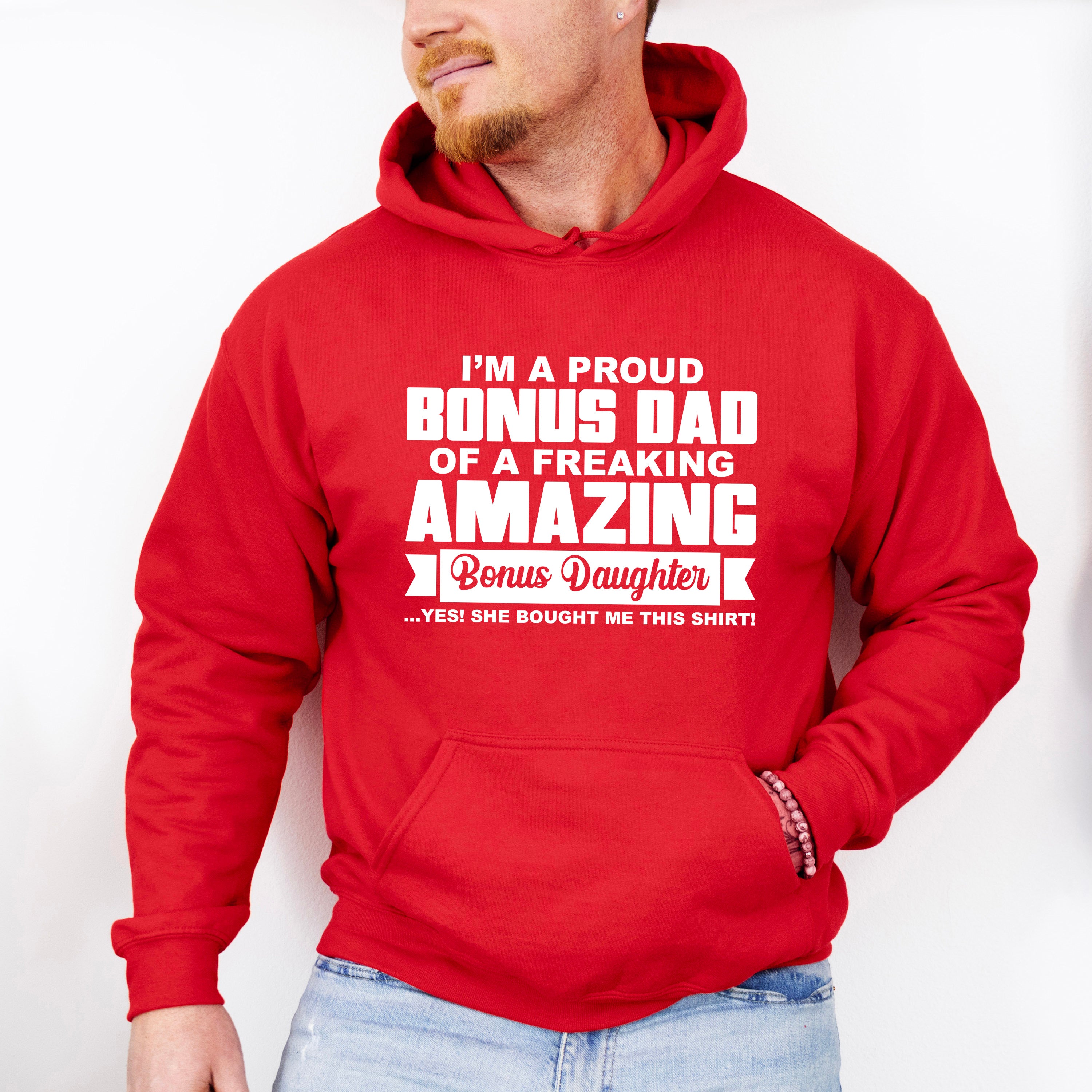 I'm A Proud Bonus Dad - Father's Day Unisex Crewneck T-Shirt Sweatshirt Hoodie