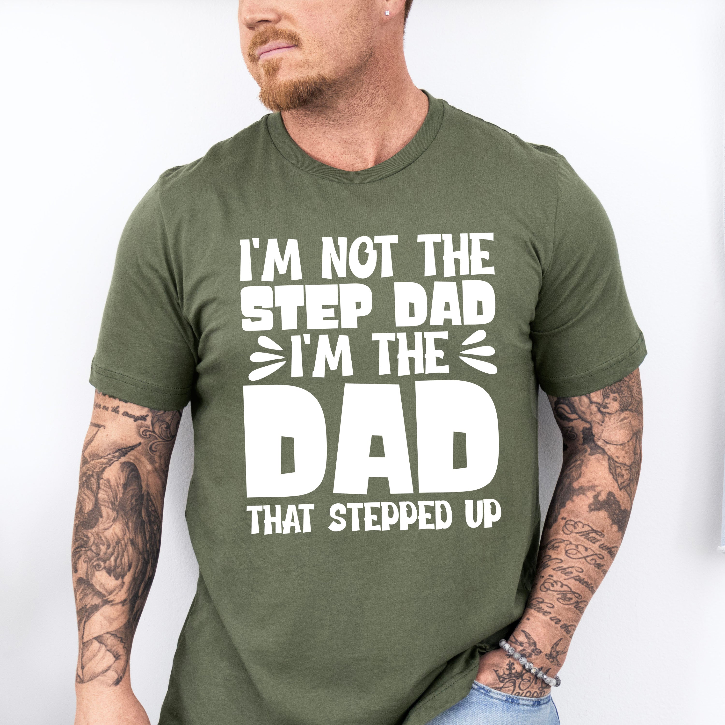 I'm Not The Step Dad I'm The Dad - Father's Day Unisex Crewneck T-Shirt Sweatshirt Hoodie