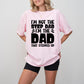 I'm Not The Step Dad I'm The Dad - Father's Day Unisex Crewneck T-Shirt Sweatshirt Hoodie