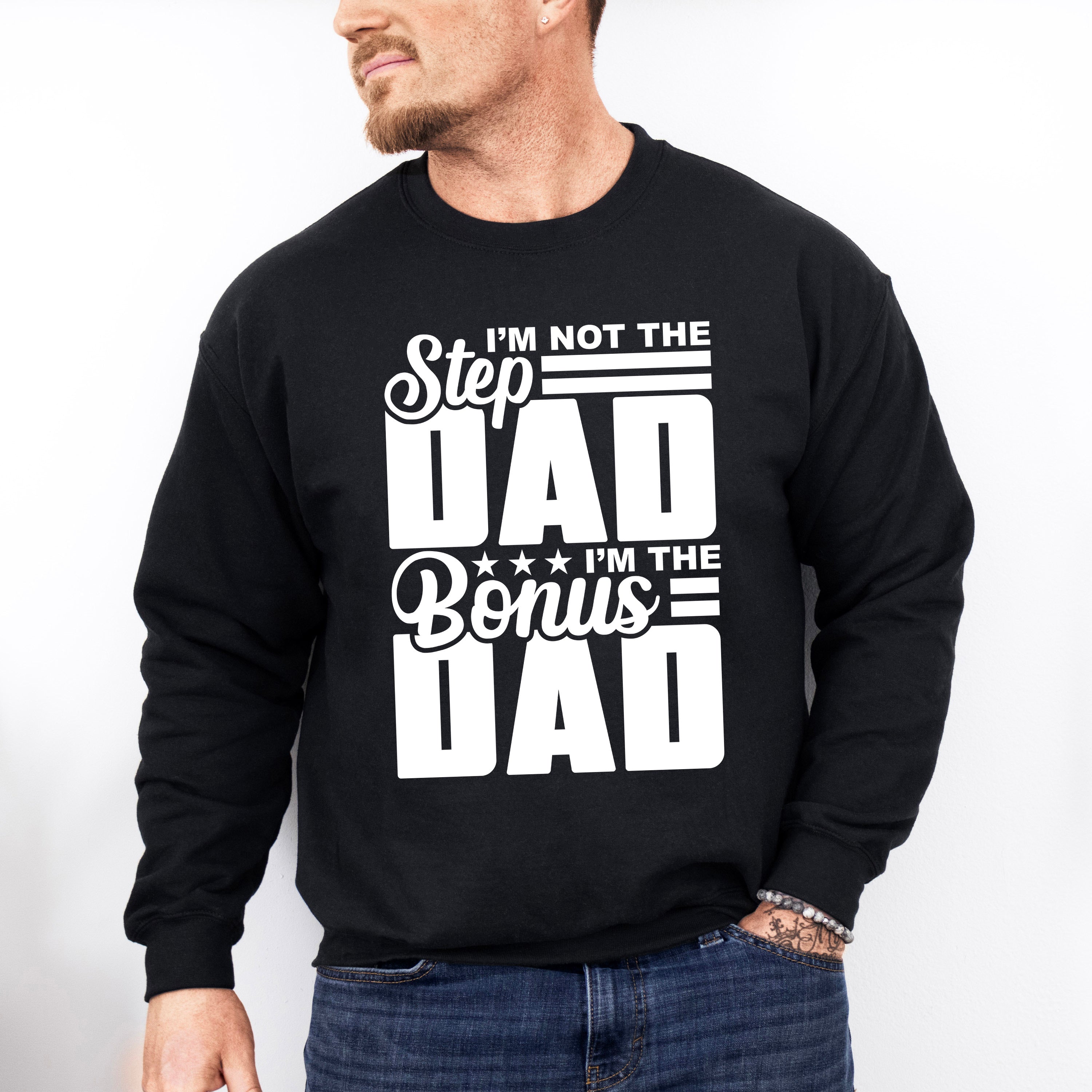 I'm The Best Stepdad - Father's Day Unisex Crewneck T-Shirt Sweatshirt Hoodie