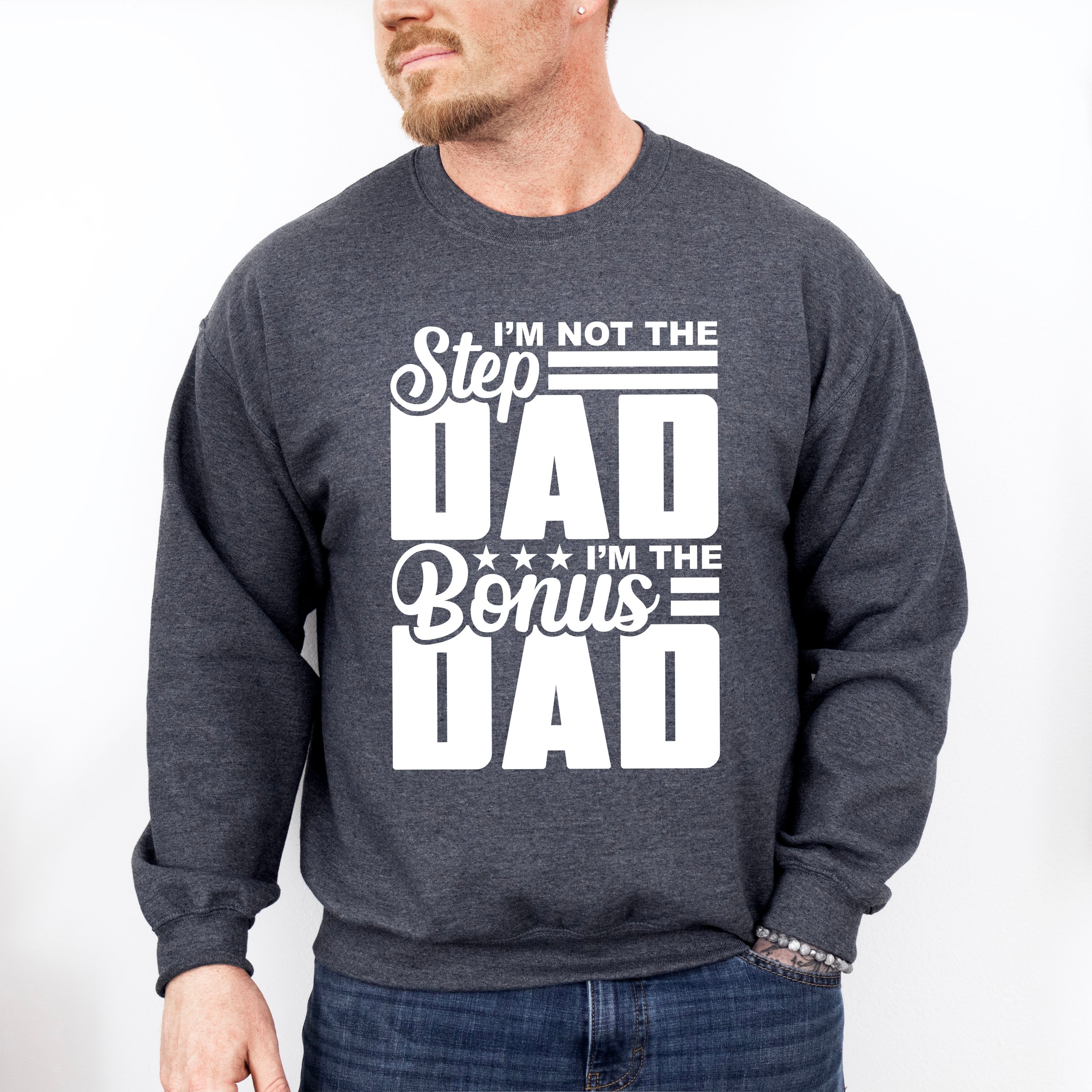 I'm The Best Stepdad - Father's Day Unisex Crewneck T-Shirt Sweatshirt Hoodie